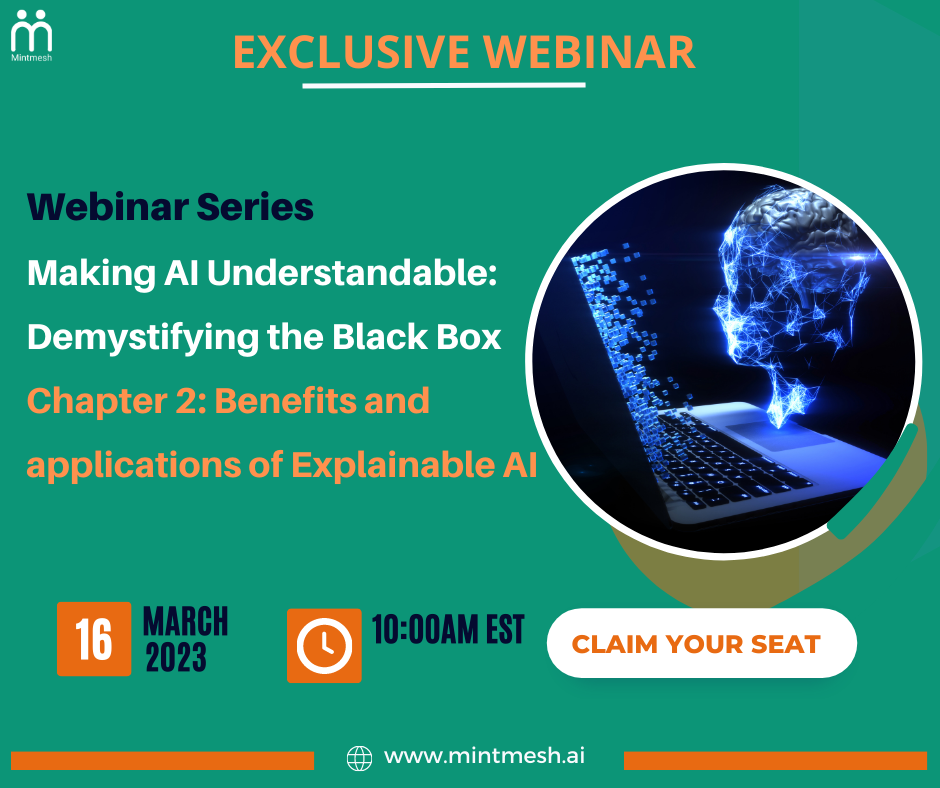 Webinar Series Making AI Understandable Demystifying the Black Box Chapter 2 Benefits and applications of Explainable AI